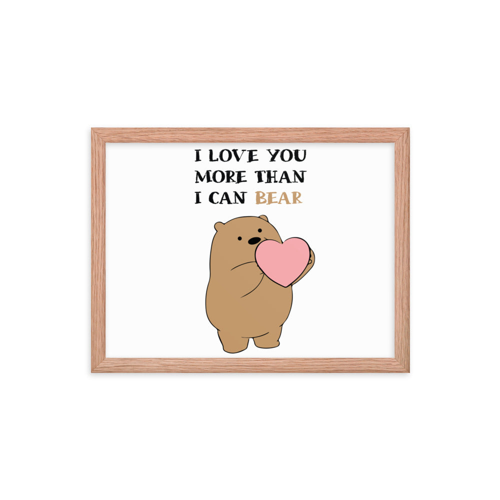 I Love You More Then I Can Bear Poster