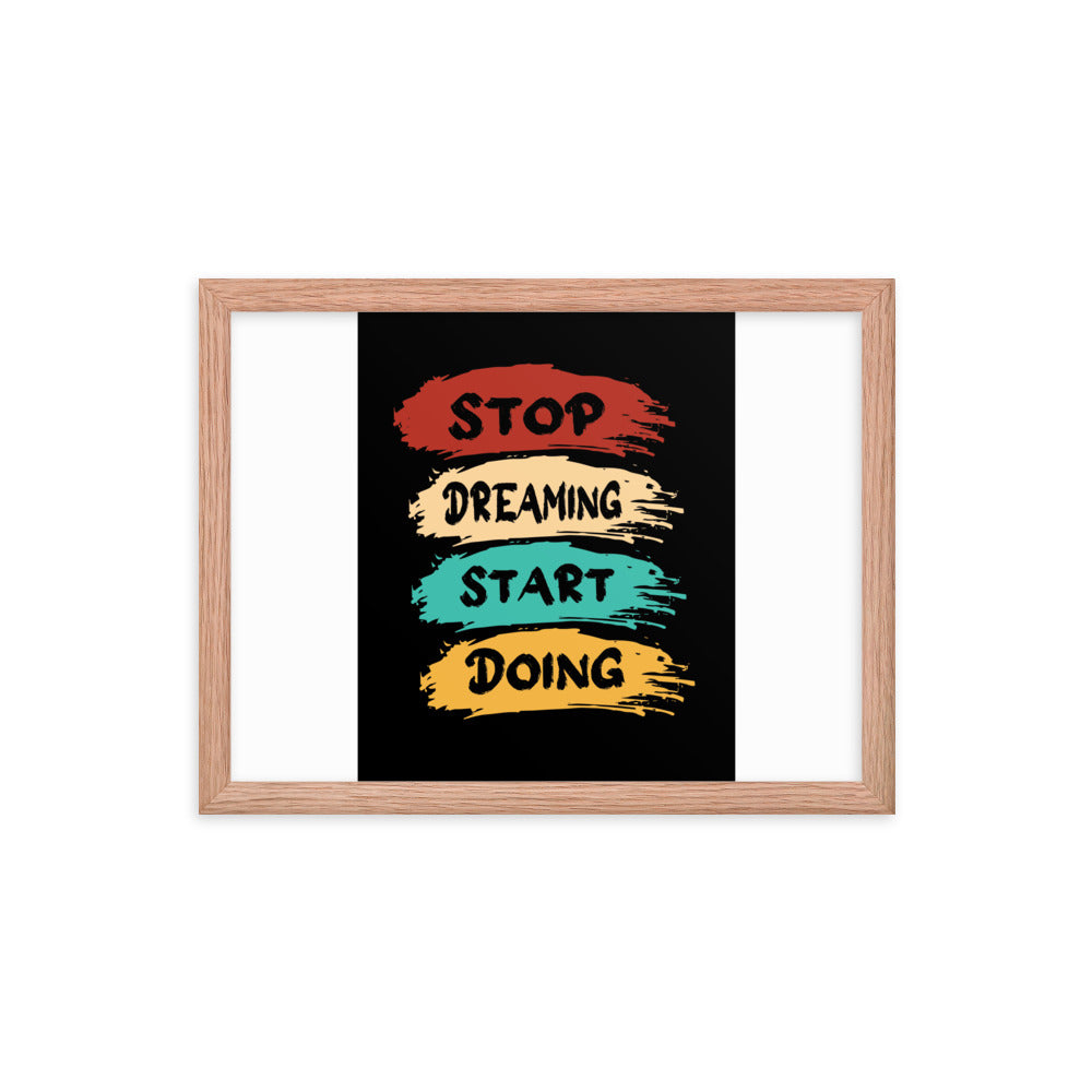 Stop Dreaming Start Doing Poster